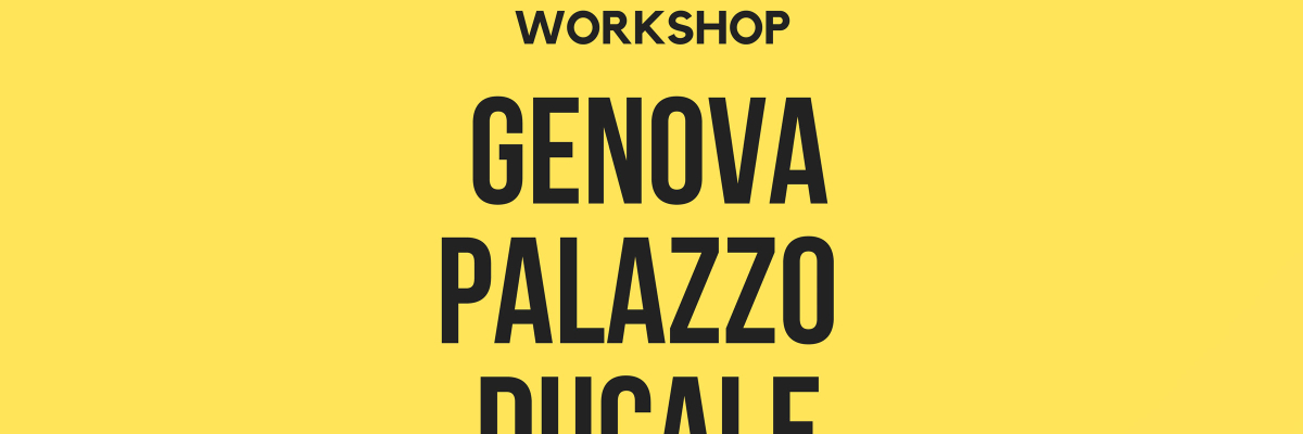 International Workshop Genova Palazzo Ducale