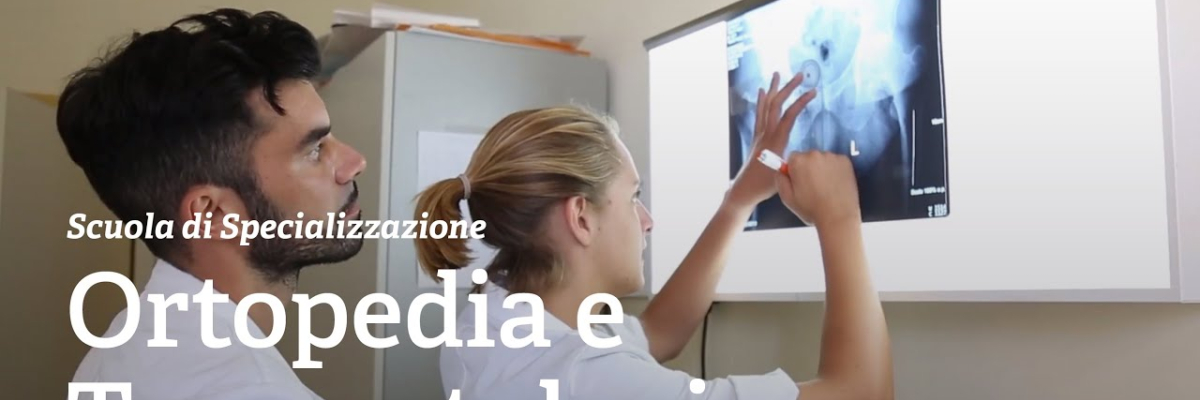 Scuola di Specializzazione in Ortopedia e Traumatologia